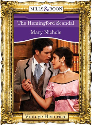 The Hemingford Scandal (Regency, Book 55) (Mills & Boon Historical): First edition (9781472040640)