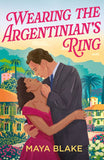 Accidentally Wearing The Argentinian's Ring (Diamonds of the Rich and Famous, Book 1) (Mills & Boon Modern) by Maya Blake