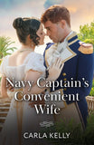 Navy Captain's Convenient Wife (Mills & Boon Historical) by Carla Kelly (9780008947675)