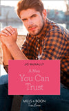 A Man You Can Trust (Gallant Lake Stories, Book 1) (Mills & Boon True Love) by Jo McNally