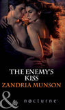 The Enemy's Kiss (Mills & Boon Nocturne): First edition by Zandria Munson (9781408974940)