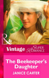 The Beekeeper's Daughter (Mills & Boon Vintage Superromance) by Janice Carter
