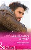 Her Mistletoe Cowboy (Forever, Texas, Book 14) (Mills & Boon Cherish) by Marie Ferrarella