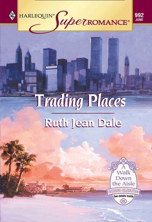 Trading Places (Mills & Boon Vintage Superromance): First edition by Ruth Jean Dale (9781474019330)