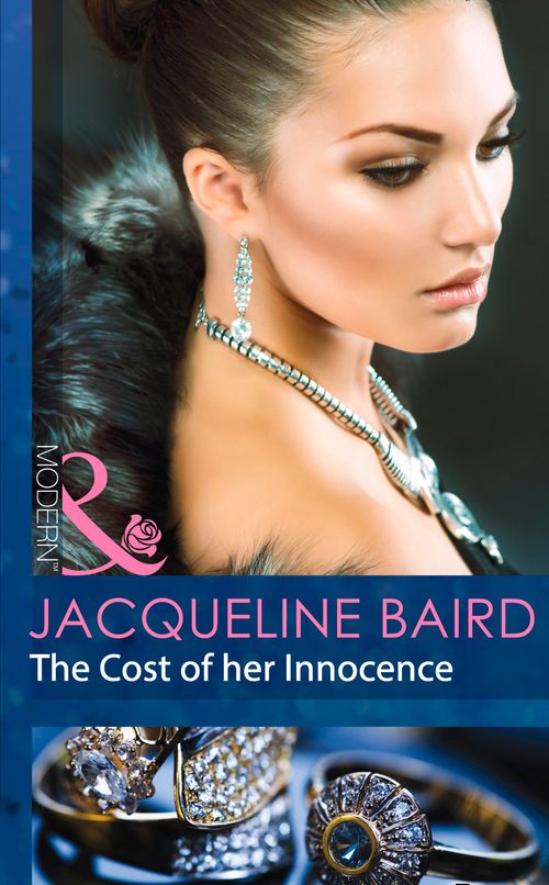 The Cost Of Her Innocence (Mills & Boon Modern): First edition by Jacqueline Baird (9781472001832)