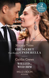 The Secret That Shocked Cinderella / Willed To Wed Him: The Secret That Shocked Cinderella / Willed to Wed Him (Mills & Boon Modern) by Maisey Yates and Caitlin Crews