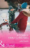 A Cowboy Family Christmas (Rocking Chair Rodeo, Book 3) (Mills & Boon Cherish) by Judy Duarte