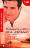 The Millionaire's Club: Jacob, Logan & Marc: Black-Tie Seduction / Less-than-Innocent Invitation / Strictly Confidential Attraction (Mills & Boon Spotlight) by Cindy Gerard, Shirley Rogers and Brenda Jackson