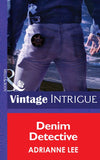 Denim Detective (Cowboy Cops, Book 4) (Mills & Boon Intrigue) by Adrianne Lee