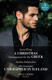 A Christmas Consequence For The Greek / His Innocent Unwrapped In Iceland: A Christmas Consequence for the Greek / His Innocent Unwrapped in Iceland (Mills & Boon Modern) by Lucy King and Jackie Ashenden (9780263307030)
