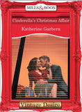 Cinderella's Christmas Affair (King of Hearts, Book 2) (Mills & Boon Desire) by Katherine Garbera