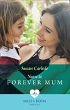 Nurse To Forever Mum (Single Dad Docs, Book 4) (Mills & Boon Medical) by Susan Carlisle