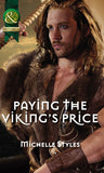 Paying The Viking's Price (Mills & Boon Historical): First edition by Michelle Styles (9781472004185)