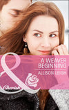 A Weaver Beginning (Return to the Double C, Book 6) (Mills & Boon Cherish): First edition by Allison Leigh (9781472005366)