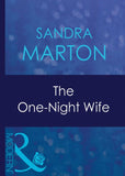 The One-Night Wife (The O'Connells, Book 6) (Mills & Boon Modern) by Sandra Marton