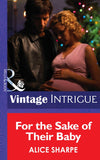 For the Sake of their Baby (Mills & Boon Intrigue) by Alice Sharpe