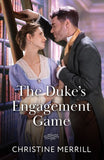 The Duke's Engagement Game (Mills & Boon Historical) by Christine Merrill (9780263418842)