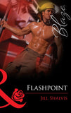 Flashpoint (Mills & Boon Blaze): First edition (9781472056139)