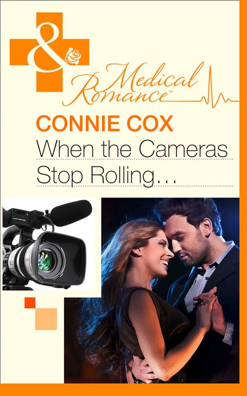 When The Cameras Stop Rolling… (Mills & Boon Medical) by Connie Cox