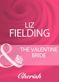 The Valentine Bride (Mills & Boon Cherish) by Liz Fielding