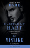 Unbreak My Hart / Bad Mistake: Unbreak My Hart / Bad Mistake (Mills & Boon Dare) by Clare Connelly and JC Harroway