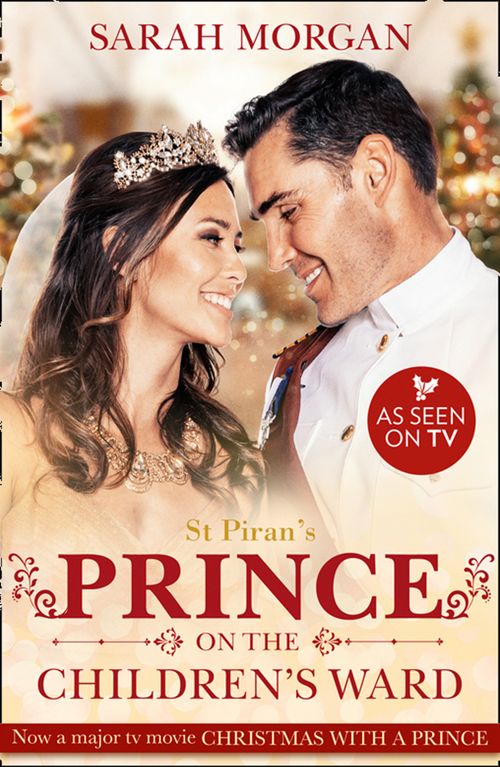St Piran's: Prince On The Children's Ward (St Piran's Hospital, Book 8) (Mills & Boon Medical): First edition by Sarah Morgan (9781408924754)