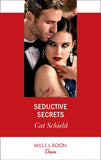 Seductive Secrets (Sweet Tea and Scandal, Book 4) (Mills & Boon Desire) by Cat Schield (9781474092746)