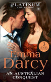 The Platinum Collection: An Australian Conquest: The Incorrigible Playboy / His Most Exquisite Conquest / His Bought Mistress (The Australians) by Emma Darcy (9781474079921)