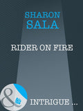 Rider on Fire (Mills & Boon Intrigue) by Sharon Sala