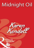 Midnight Oil (Mills & Boon Blaze) by Karen Kendall
