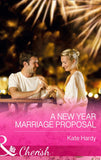 A New Year Marriage Proposal (Mills & Boon Cherish) by Kate Hardy