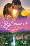Into The Billionaire's World…: City Girl in the Outback (Outback Kings) / Her Big Fake Greek Wedding Date (Passport to Paradise) (Mills & Boon Love Always) by Ally Blake and Michele Renae (9780263419450)