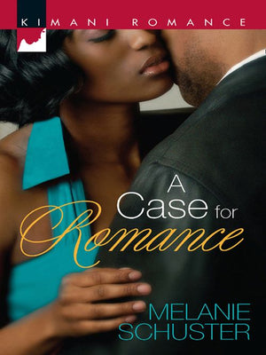 A Case for Romance by Melanie Schuster