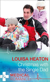 Christmas With The Single Dad (Mills & Boon Medical) by Louisa Heaton