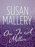 One In A Million (Hometown Heartbreakers, Book 9) by Susan Mallery