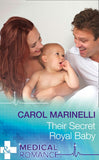Their Secret Royal Baby (Mills & Boon Medical) by Carol Marinelli