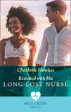 Reunited With His Long-Lost Nurse (The Island Clinic, Book 4) (Mills & Boon Medical) by Charlotte Hawkes