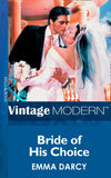 Bride Of His Choice (Mills & Boon Modern): First edition by Emma Darcy (9781472030542)