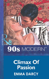 Climax Of Passion (Mills & Boon Vintage 90s Modern): First edition by Emma Darcy (9781408984260)