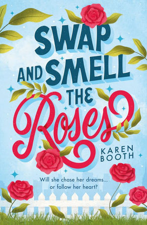 Swap And Smell The Roses by Karen Booth