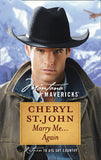 Marry Me...Again (Mills & Boon Silhouette) by Cheryl St.John