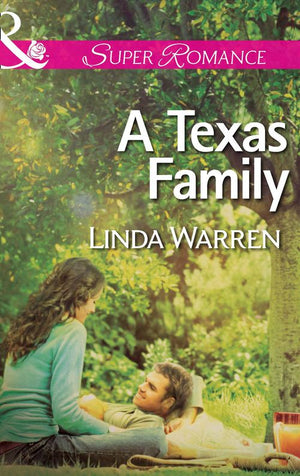 A Texas Family (Willow Creek, Texas, Book 2) (Mills & Boon Superromance) by Linda Warren