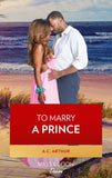 To Marry A Prince (The Royal Weddings, Book 1) by A.C. Arthur