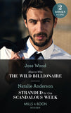How To Win The Wild Billionaire / Stranded For One Scandalous Week: How to Win the Wild Billionaire (South Africa's Scandalous Billionaires) / Stranded for One Scandalous Week (Mills & Boon Modern) by Joss Wood and Natalie Anderson