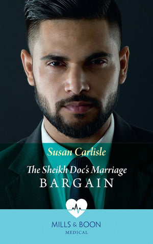 The Sheikh Doc's Marriage Bargain (Mills & Boon Medical) (9781474089937)