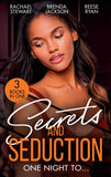 Secrets And Seduction: One Night To…: Getting Dirty (Getting Down & Dirty) / An Honorable Seduction / Seduced by Second Chances by Rachael Stewart, Brenda Jackson and Reese Ryan