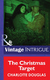 The Christmas Target (Mills & Boon Intrigue) by Charlotte Douglas