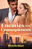 Enemies With Consequences (Mills & Boon Modern) by Michelle Smart (9780008946319)