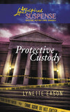 Protective Custody (Mills & Boon Love Inspired) by Lynette Eason