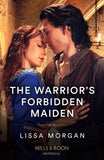 The Warrior's Forbidden Maiden (The Warriors of Wales, Book 2) (Mills & Boon Historical) by Lissa Morgan